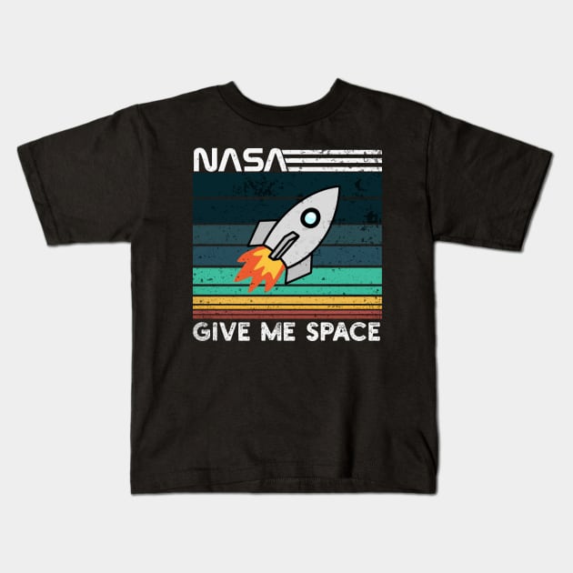 Nasa Give Me Space Kids T-Shirt by Abderrahmaneelh